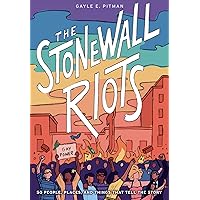 The Stonewall Riots: Coming Out in the Streets The Stonewall Riots: Coming Out in the Streets Hardcover Kindle