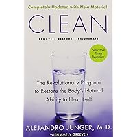 Clean -- Expanded Edition: The Revolutionary Program To Restore The Body's Natural Ability To Heal Itself Clean -- Expanded Edition: The Revolutionary Program To Restore The Body's Natural Ability To Heal Itself Paperback Audible Audiobook Kindle