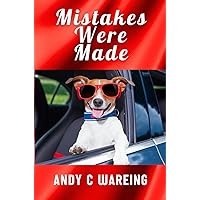 Mistakes were Made: A Travel Adventure (Book Two) (The Tailspin Travelogues)