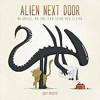 Alien Next Door Alien Next Door Hardcover