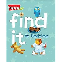 Find It! At Bedtime (Highlights™ Find It) Find It! At Bedtime (Highlights™ Find It) Board book