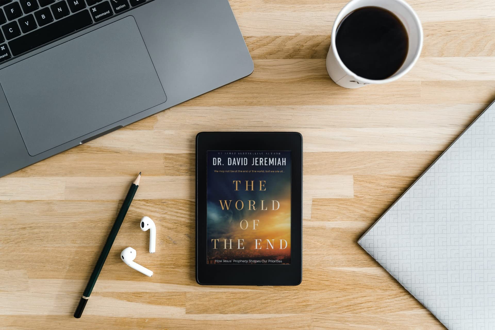 The World of the End: How Jesus' Prophecy Shapes Our Priorities