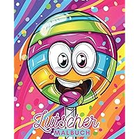 Lutscher - Ein süßes Malbuch für Kinder und Senioren: Entdecke die Magie der Süße mit über 30 Original-Designs (German Edition)