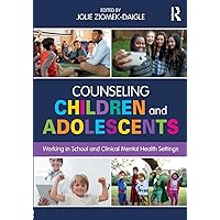 Counseling Children and Adolescents Counseling Children and Adolescents Paperback Kindle Hardcover