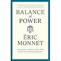 Balance of Power: Central Banks and the Fate of Democracies Balance of Power: Central Banks and the Fate of Democracies Kindle Hardcover