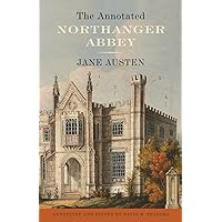 The Annotated Northanger Abbey The Annotated Northanger Abbey Paperback Kindle
