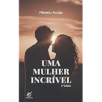 Uma Mulher Incrível (Portuguese Edition) Uma Mulher Incrível (Portuguese Edition) Kindle
