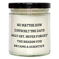 Scientist Encouragement Gifts | Inspirational 9oz Vanilla Soy Candle | No Matter How Difficult The Days May Get. Never Forget The Reason You Became A Scientist. | Gifts for Mother's Day