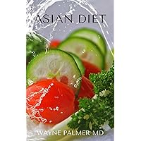 ASIAN DIET : An Ultimate Guide To Lose Weight And Increase Energy ASIAN DIET : An Ultimate Guide To Lose Weight And Increase Energy Kindle Paperback