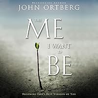 The Me I Want to Be: Becoming God's Best Version of You The Me I Want to Be: Becoming God's Best Version of You Paperback Audible Audiobook Kindle Hardcover Audio CD
