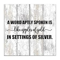 A Word Aptly Spoken Is Like In Settings Of Silver Wooden Sayings Wall Decor Wood Sign Welcome Kirklands Isabelline Plaque No Odor Classic Nautical For Engaged 10X10 Inch