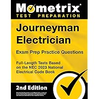 Journeyman Electrician Exam Prep Practice Questions: Full-Length Tests Based on the NEC 2023 National Electrical Code Book: [2nd Edition] Journeyman Electrician Exam Prep Practice Questions: Full-Length Tests Based on the NEC 2023 National Electrical Code Book: [2nd Edition] Paperback Kindle