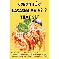 Công ThỨc Lasagna VÀ Mỳ Ý ThẬt SỰ (Vietnamese Edition)