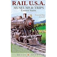 Rail USA Museums & Trips Guide & Map Eastern States 413 Train Rides, Heritage Railroads, Historic Depots, Railroad & Trolley Museums, Model Layouts, Train-Watching Locations & More! Rail USA Museums & Trips Guide & Map Eastern States 413 Train Rides, Heritage Railroads, Historic Depots, Railroad & Trolley Museums, Model Layouts, Train-Watching Locations & More! Map