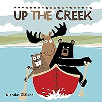 Up the Creek (Life in the Wild) Up the Creek (Life in the Wild) Paperback Kindle Hardcover