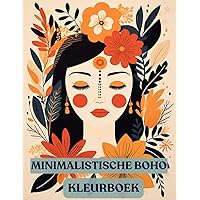MINIMALISTISCHE BOHO KLEURBOEK: 50 unieke ontwerpen Minimalistische Boho voor stressverlichting en ontspanning (Dutch Edition)