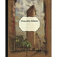 Vintage Composition Notebook College Ruled Wide Lined Cream Paper: City Architecture Drawing Vintage Art Illustration | New York City Landmark | Aesthetic Journal For School, College, Office, Work