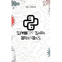 Python para crianças (Portuguese Edition) Python para crianças (Portuguese Edition) Kindle