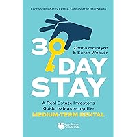 30-Day Stay: A Real Estate Investor’s Guide to Mastering the Medium-Term Rental 30-Day Stay: A Real Estate Investor’s Guide to Mastering the Medium-Term Rental Paperback Audible Audiobook Kindle
