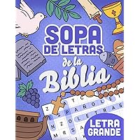 Sopa de Letras de la Biblia: LETRA GRANDE, Fácil de leer - sopa de letras en español para ADULTOS MAYORES, Word Search in Spanish (Spanish Edition) Sopa de Letras de la Biblia: LETRA GRANDE, Fácil de leer - sopa de letras en español para ADULTOS MAYORES, Word Search in Spanish (Spanish Edition) Paperback