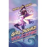 Girl Squad Volcanic: Book 3 of the Volta Academy Chronicles