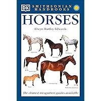 Horses: The Clearest Recognition Guide Available (DK Handbooks) Horses: The Clearest Recognition Guide Available (DK Handbooks) Flexibound Hardcover Paperback