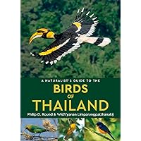 A Naturalist's Guide to the Birds of Thailand (Naturalists' Guides)