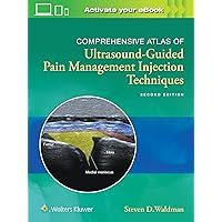 Comprehensive Atlas of Ultrasound-Guided Pain Management Injection Techniques Comprehensive Atlas of Ultrasound-Guided Pain Management Injection Techniques Hardcover Kindle