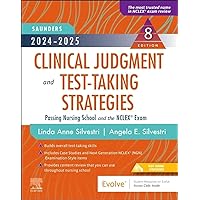 2024-2025 Saunders Clinical Judgment and Test-Taking Strategies: Passing Nursing School and the NCLEX® Exam (Saunders Strategies for Success for the NCLEX Examination)