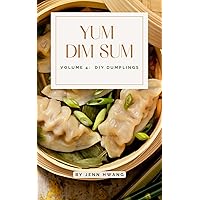 YUM DIM SUM: Volume 4: DIY Dumplings YUM DIM SUM: Volume 4: DIY Dumplings Kindle