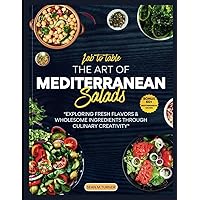 Lab to Table: The Art of Mediterranean Salads: 