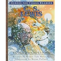 C.S. Lewis: The Man Who Gave Us Narnia (Heroes for Young Readers) C.S. Lewis: The Man Who Gave Us Narnia (Heroes for Young Readers) Hardcover