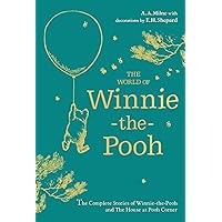 Winnie-the-Pooh: The World of Winnie-the-Pooh: Perfect Present for Children and Adult fans of Milne’s Classics Winnie-the-Pooh: The World of Winnie-the-Pooh: Perfect Present for Children and Adult fans of Milne’s Classics Hardcover