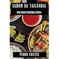 Sabor da Tailândia: Uma Viagem Culinária Exótica (Portuguese Edition)