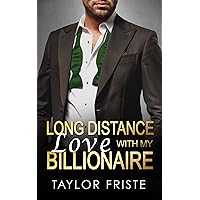 Long Distance Love With My Billionaire: A Small Town Second Chances Romance