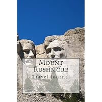 Mount Rushmore Travel Journal: Travel Journal with 150 lined pages Mount Rushmore Travel Journal: Travel Journal with 150 lined pages Paperback