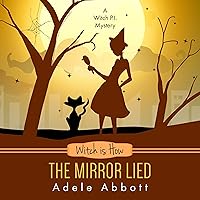 Witch Is How the Mirror Lied: A Witch P.I. Mystery, Book 27 Witch Is How the Mirror Lied: A Witch P.I. Mystery, Book 27 Audible Audiobook Kindle Paperback