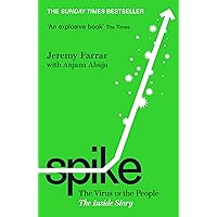 Spike: The Virus vs. The People - the Inside Story Spike: The Virus vs. The People - the Inside Story Kindle Audible Audiobook Hardcover Paperback