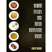 Human Foods and Their Nutritive Value (Illustrated) Human Foods and Their Nutritive Value (Illustrated) Kindle Hardcover Paperback MP3 CD Library Binding