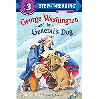 George Washington and the General's Dog (Step-Into-Reading, Step 3) George Washington and the General's Dog (Step-Into-Reading, Step 3) Paperback Kindle Audible Audiobook Library Binding Audio CD