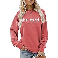 Be Kind of A B Sweatshirt Funny Gifts for Women Sarcastic T Shirt Funny Saying Shirts Birthday