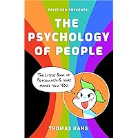 Psych2Go Presents the Psychology of People: The Little Book of Psychology & What Makes You You (Human Psychology Books to Read, Neuropsychology, Therapist On The Go)