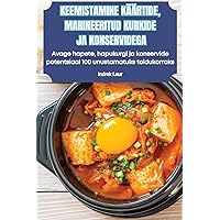 Keemistamine Käärtide, Marineeritud Kurkide Ja Konservidega (Estonian Edition)