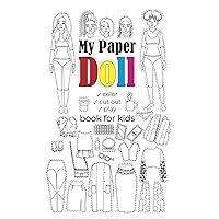 My Paper Doll: cut out ✓ play book for kids My Paper Doll: cut out ✓ play book for kids Paperback
