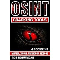 OSINT Cracking Tools: Maltego, Shodan, Aircrack-Ng, Recon-Ng OSINT Cracking Tools: Maltego, Shodan, Aircrack-Ng, Recon-Ng Kindle Paperback