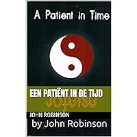 Een patiënt in de tijd (Dutch Edition) Een patiënt in de tijd (Dutch Edition) Kindle Hardcover Paperback
