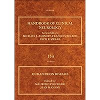 Human Prion Diseases (Volume 153) (Handbook of Clinical Neurology, Volume 153)