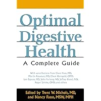 Optimal Digestive Health: A Complete Guide Optimal Digestive Health: A Complete Guide Kindle
