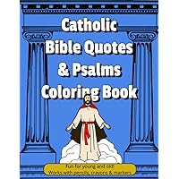 Catholic Psalm & Bible Verse Coloring Book for all ages: Catholic Coloring Book for kids, for adults, for children, for toddler, for women