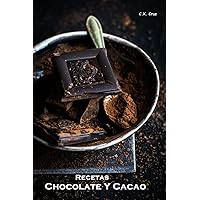 Recetas - Chocolate Y Cacao (Spanish Edition) Recetas - Chocolate Y Cacao (Spanish Edition) Paperback Kindle